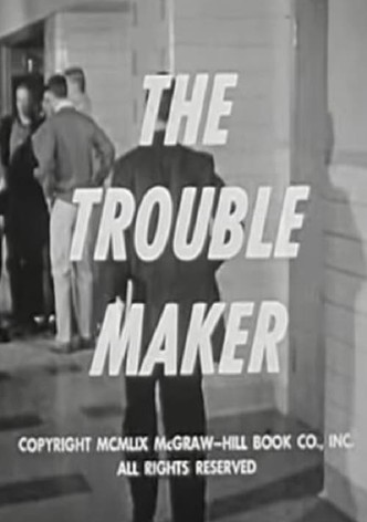 The Trouble Maker