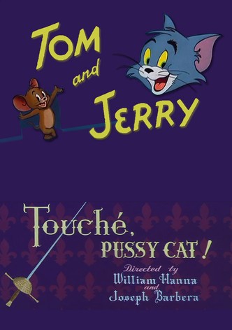 Touché, Pussy Cat!