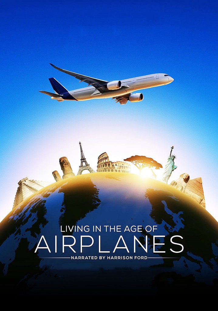 Living in the Age of Airplanes streaming online