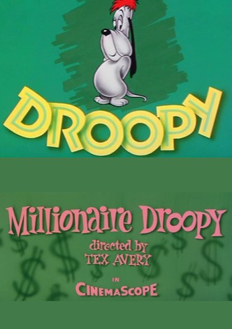 Millionaire Droopy