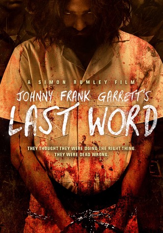 Johnny Frank Garrett's Last Word