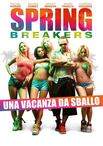 Spring Breakers - Una vacanza da sballo