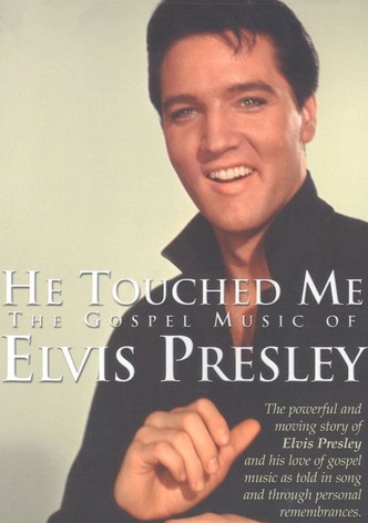 He Touched Me: The Gospel Music of Elvis Presley
