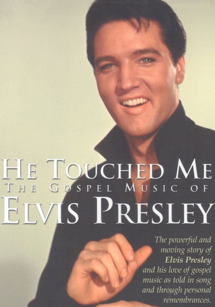 He Touched Me: The Gospel Music of Elvis Presley