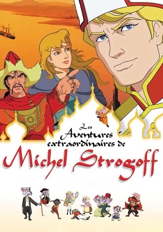 Les aventures extraordinaires de Michel Strogoff