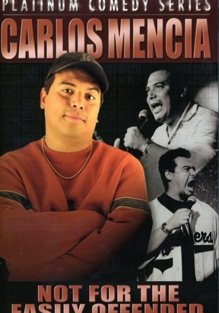 Carlos Mencia: Not for the Easily Offended