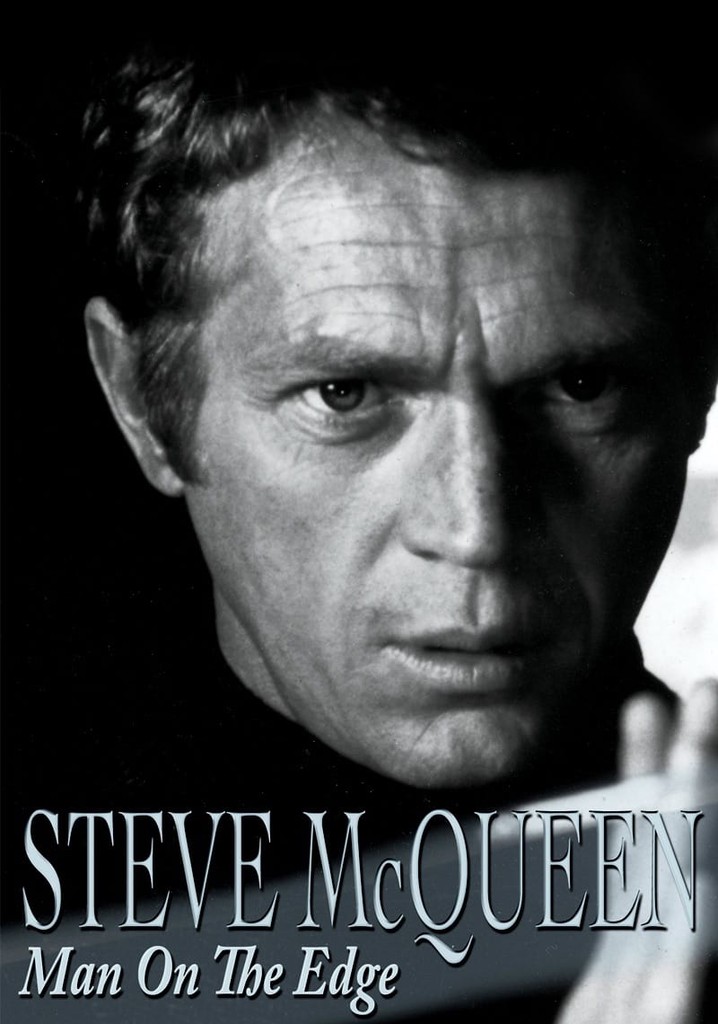 Steve McQueen: Man on the Edge