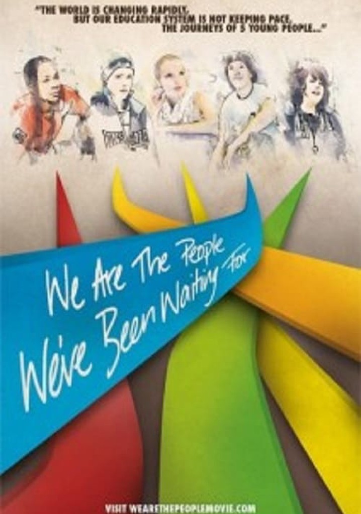 We Are the People We've Been Waiting For