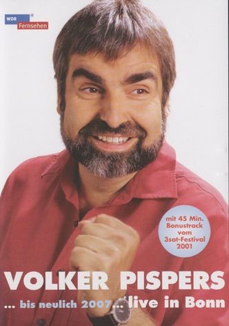 Volker Pispers - ... bis neulich 2007