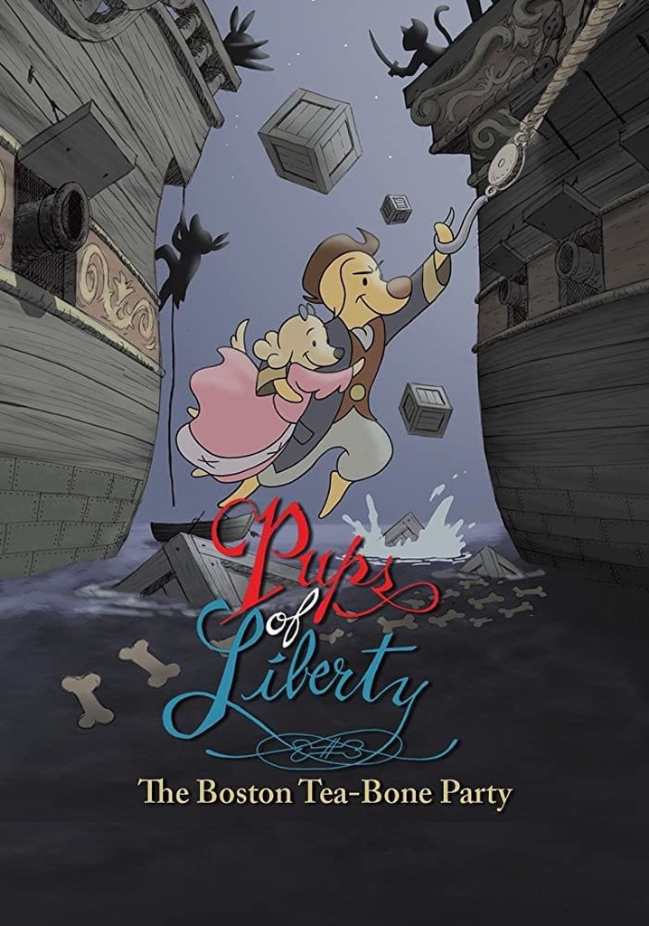 Pups of Liberty: The Boston Tea-Bone Party