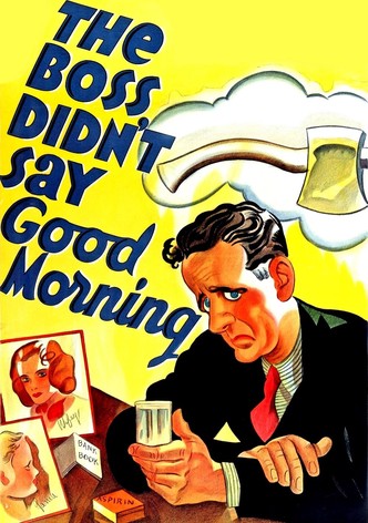 The Boss Didn't Say Good Morning