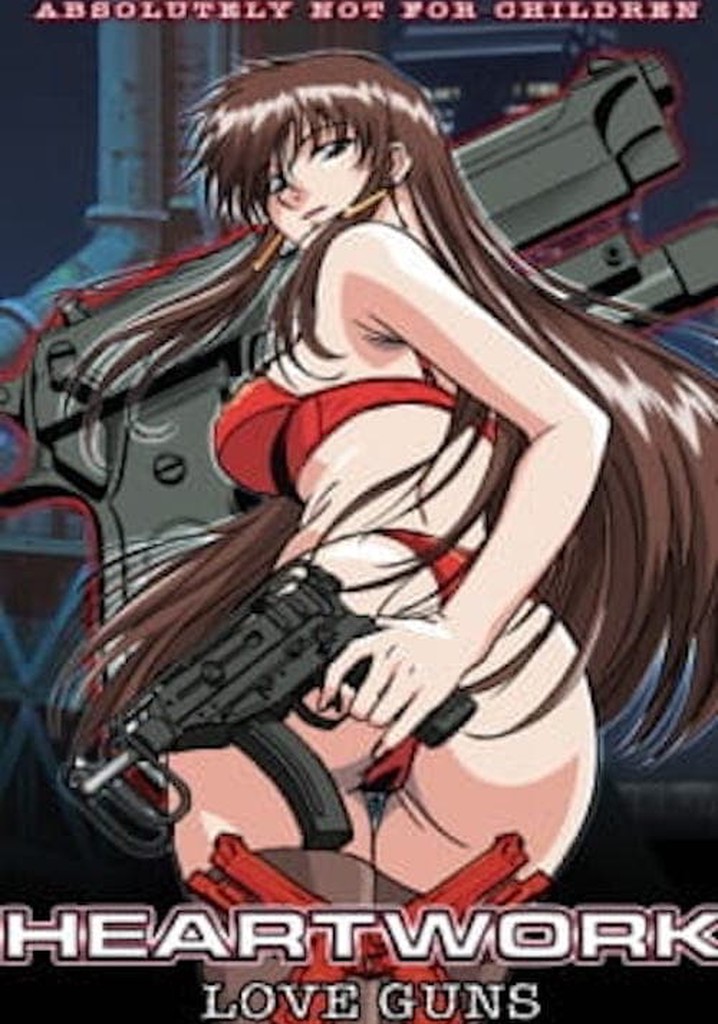 Heartwork: Love Guns