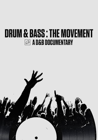 Drum & Bass: The Movement