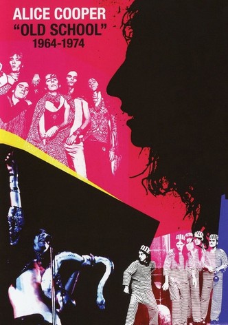 Alice Cooper: Old School: 1964-1974
