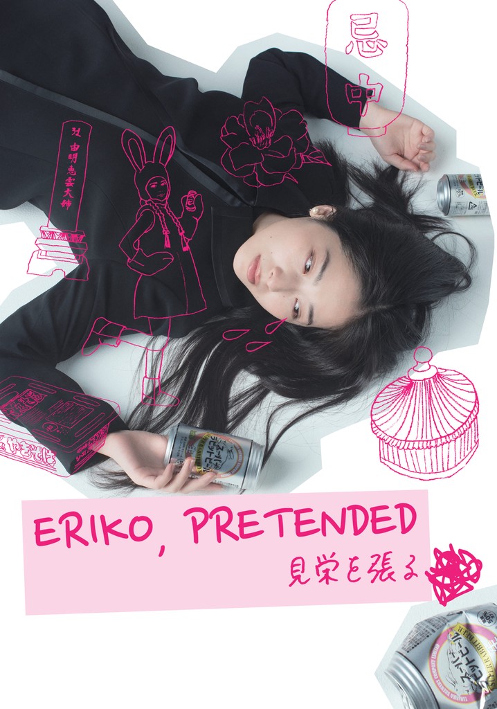Eriko, Pretended