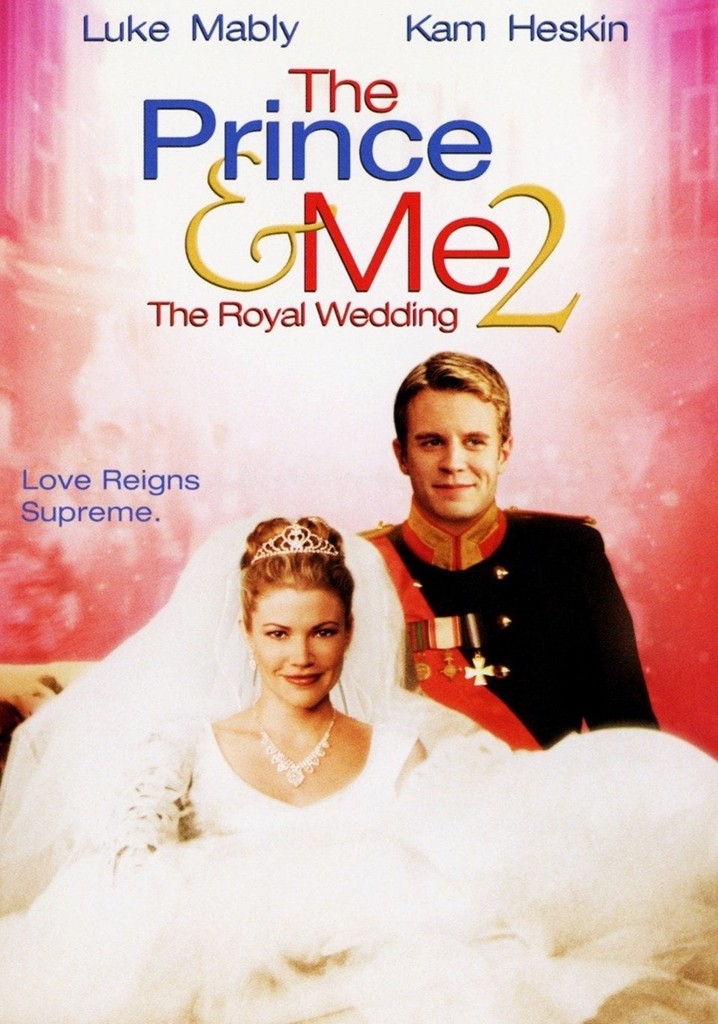 The Prince & Me 2: The Royal Wedding streaming