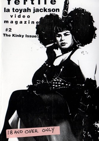Fertile La Toyah Video Magazine #2: The Kinky Issue!