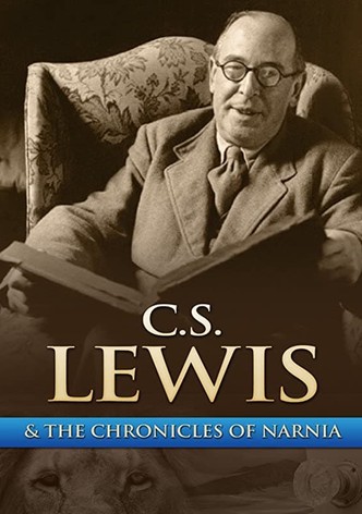 Chronicling Narnia: The C.S. Lewis Story