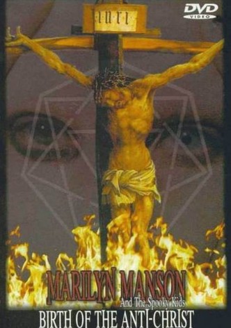 Marilyn Manson: Birth of the Anti-Christ
