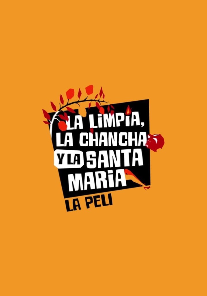 La Limpia, la Chancha y la Santa María