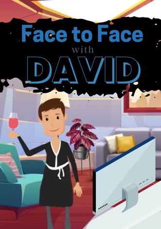 Face to Face with David