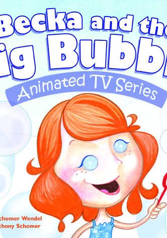 Becka and the Big Bubble