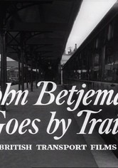 John Betjeman Goes By Train