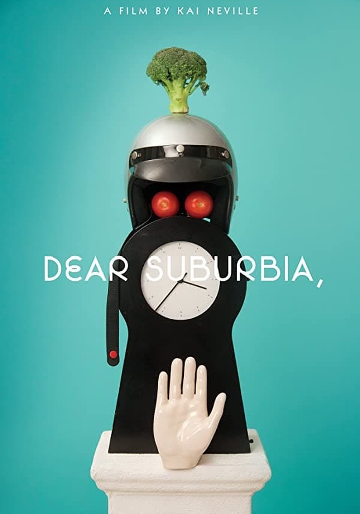 Dear Suburbia, - movie: watch streaming online - JustWatch