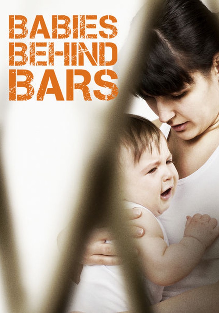 Babies Behind Bars streaming where to watch online?