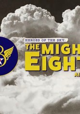 Heroes of the Sky: The Mighty Eighth Air Force