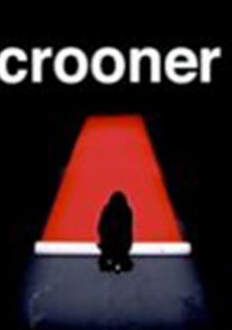 Crooner!
