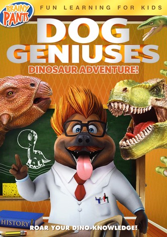 Dog Geniuses: Dinosaur Adventure