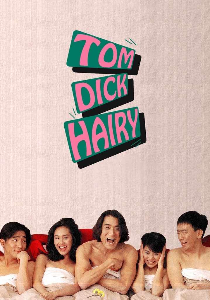 Tom, Dick and Hairy