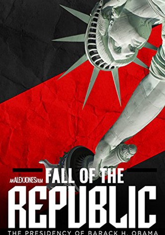 Fall of the Republic: The Presidency of Barack H. Obama
