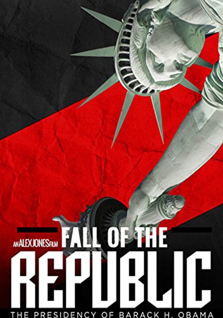 Fall of the Republic: The Presidency of Barack H. Obama