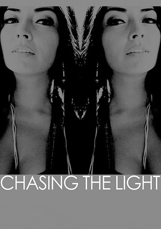 Chasing the Light