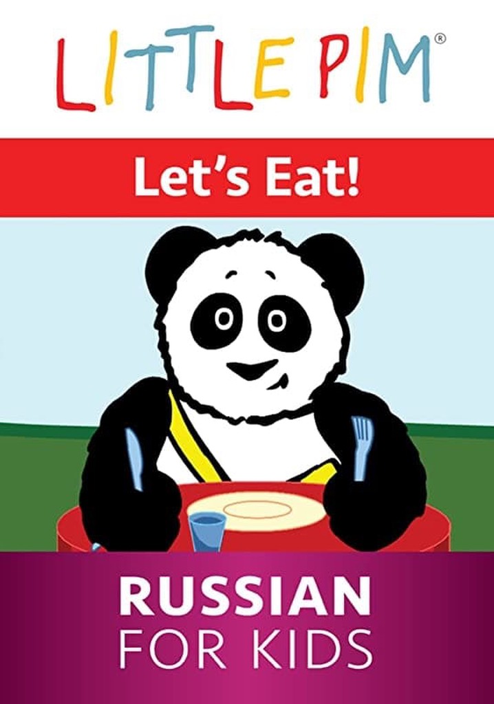 Little Pim: Let'S Eat! - Russian For Kids - Онлайн