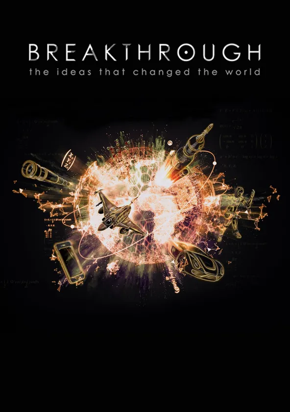 Breakthrough The Ideas That Changed the World streaming