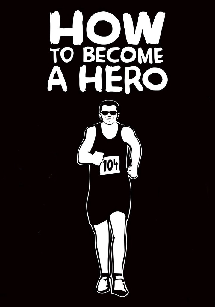 How to Become a Hero