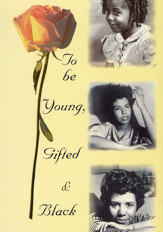 To Be Young, Gifted and Black