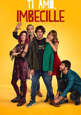 Ti amo, imbecille