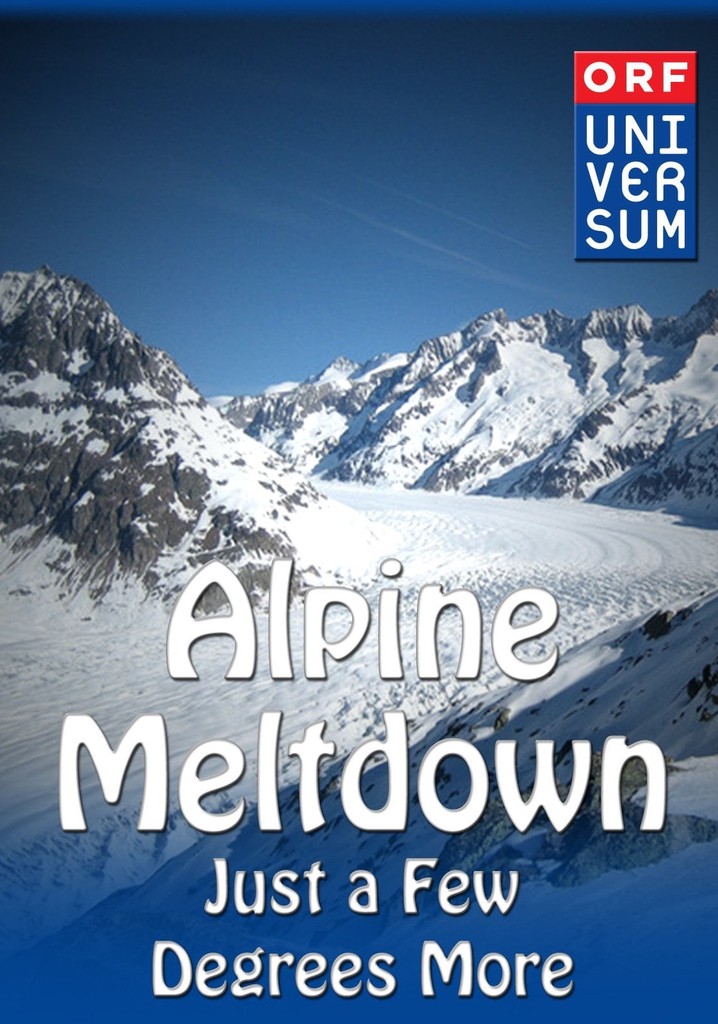 Alpine Meltdown: Just a few degrees more...