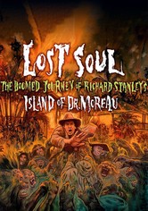 Lost Soul: The Doomed Journey of Richard Stanley's Island of Dr. Moreau