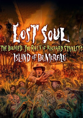 Lost Soul - The Doomed Journey Of Richard Stanley's Island of Dr. Morea