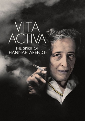 Vita Activa: The Spirit of Hannah Arendt