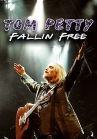 Tom Petty: Fallin' Free