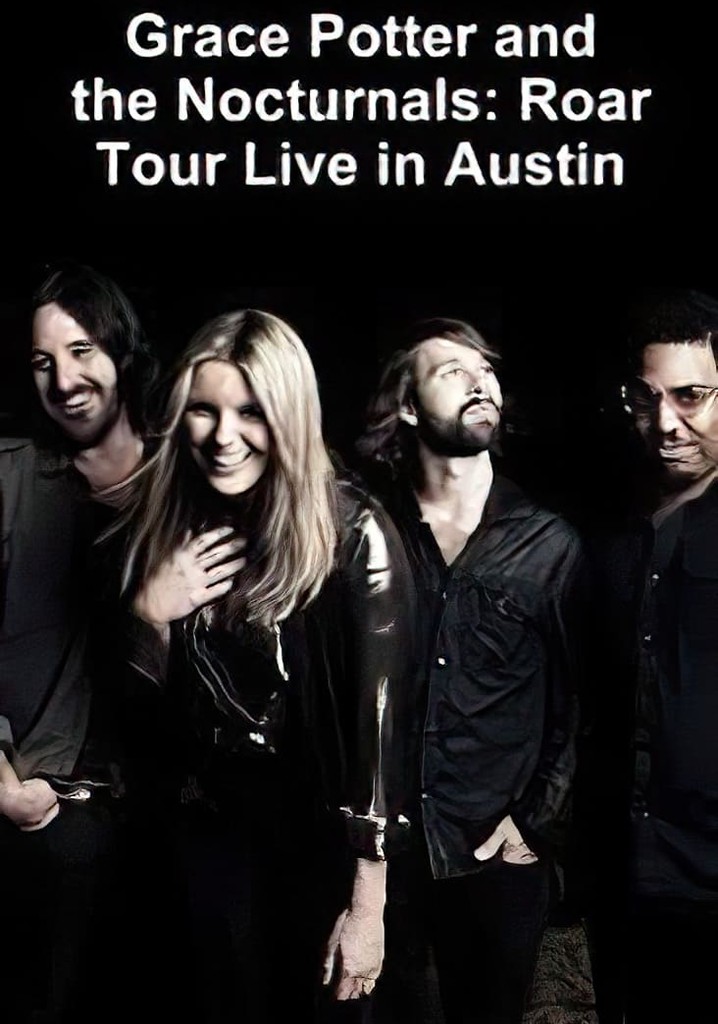 Grace Potter & the Nocturnals Roar Tour - Live in Austin