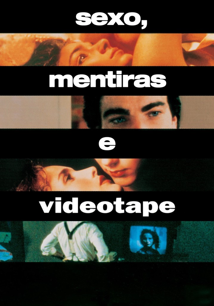 Sexo Mentiras E Vídeo Filme Veja Onde Assistir