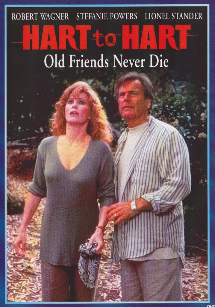 Hart to Hart: Old Friends Never Die
