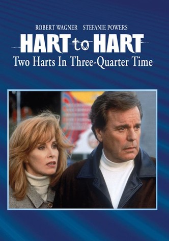 Hart To Hart: Two Harts In Three-Quarter Time